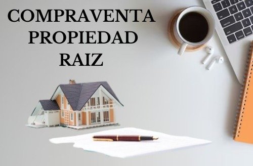 compra venta propiedad raiz