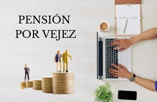 pension anticipada de vejez, pension de vejez mujer, colpensiones pension de vejez